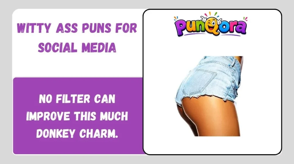 Witty Ass Puns for Social Media