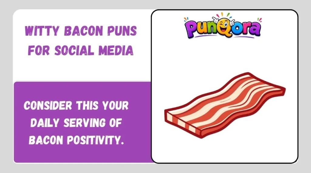 Witty Bacon Puns for Social Media