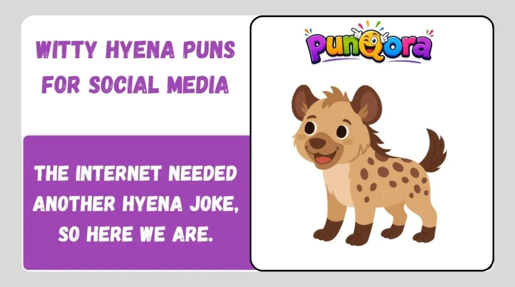 Witty Hyena Puns for Social Media
