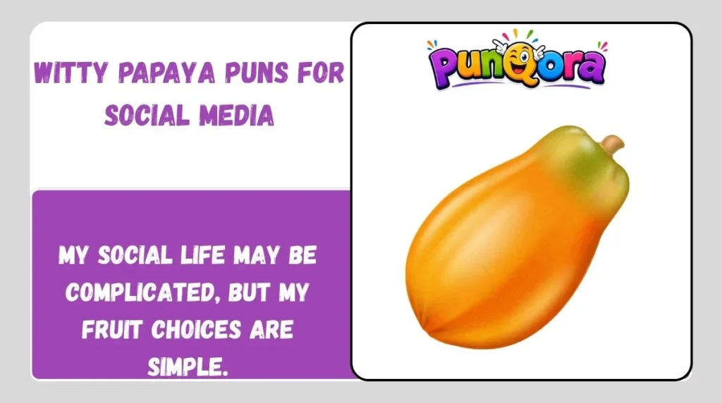 Witty Papaya Puns for Social Media