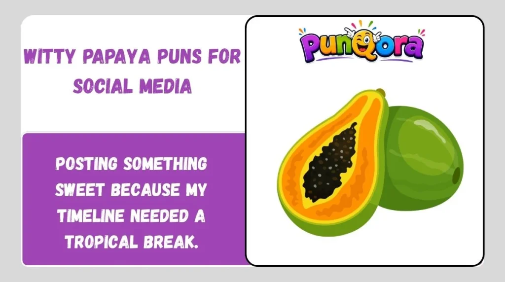 Witty Papaya Puns for Social Media